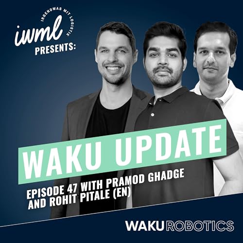 WAKU Update #47 | Guests: Rohit Pital and Pramod Ghadge from Unbox Robotics