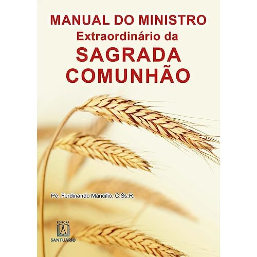 Manual do ministro extraordinario da sagrada comunhao: