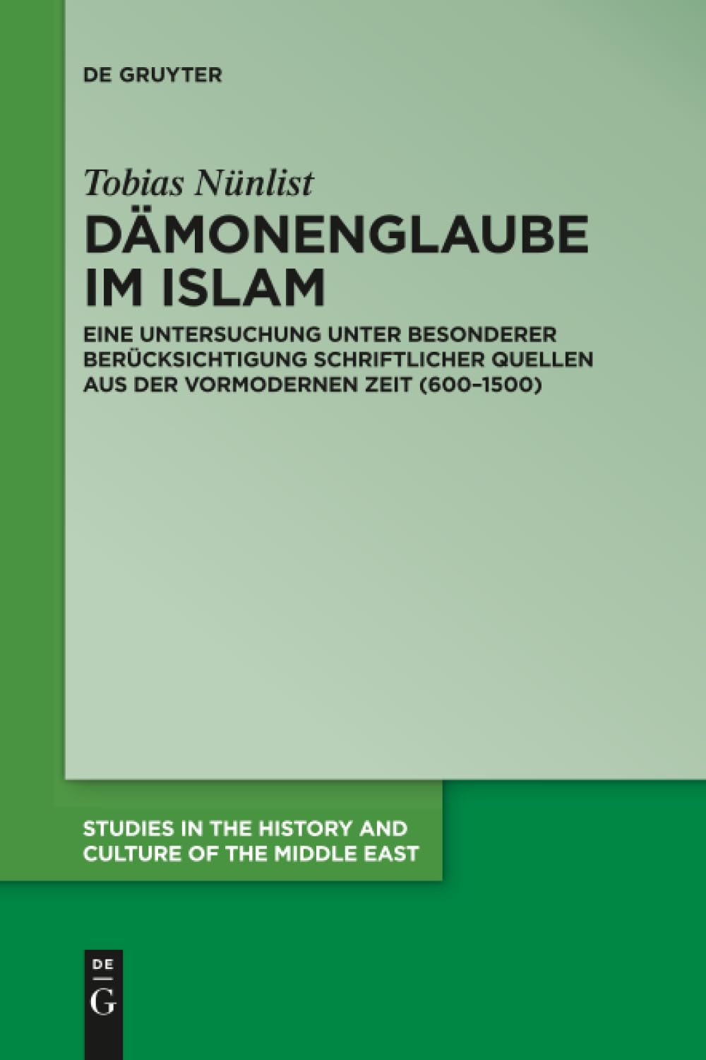 Dämonenglaube im Islam: 28 (Studies in the History and Culture of the Middle East, 28)