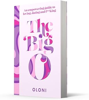 The Big O The Ultimate Sex and Relationship Guide from Twitter  