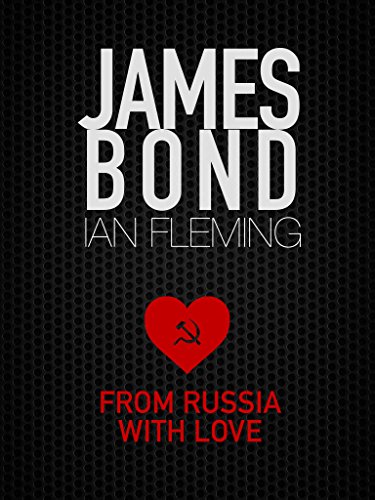 Amazon Com From Russia With Love James Bond 5 Ian Fleming S James Bond Ebook Fleming Ian Kindle Store