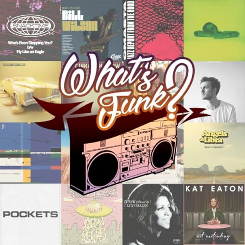 What&rsquo;s Funk? 27.02.2026 - Things Got To Get Better