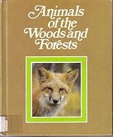 Animals of the Woods and Forests 0884363961 Book Cover