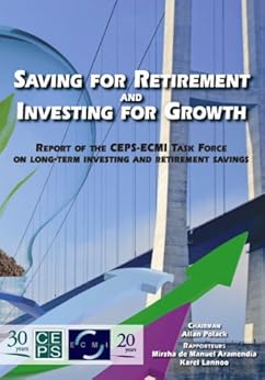 Saving for Retirement and Investing for Growth (English Edition) von [Mirzha de Manuel, Karel Lannoo]