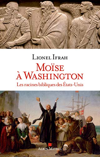 Télécharger Moïse à Washington : Les racines bibliques des Etats-Unis Gratuit