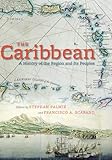 The Caribbean: A History of the Region and Its Peoples