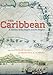 The Caribbean: A History of the Region and Its Peoples