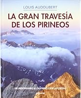 La gran travesia de los pirineos (TEMAS DIVERSOS) 8426129277 Book Cover