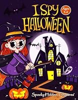 I Spy Halloween Spooky Hidden Treasures: A Fun Search-and-Find Halloween Book for Kids 3-6 (Toddlers, Preschoolers, and Kindergartners) B0DBH6X23N Book Cover