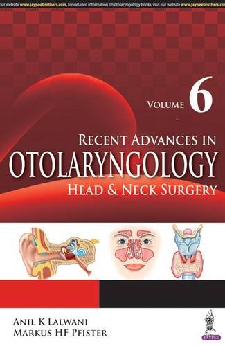 Recent Advances in Otolaryngology Head & Neck Surgery: Volume 6