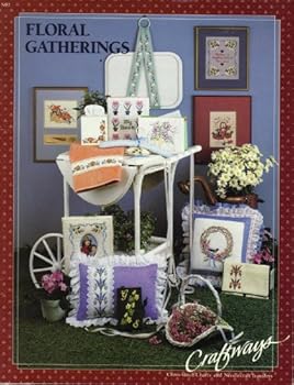 Floral Gatherings: Cross Stitch Charts and Needlecrafts Transfers
