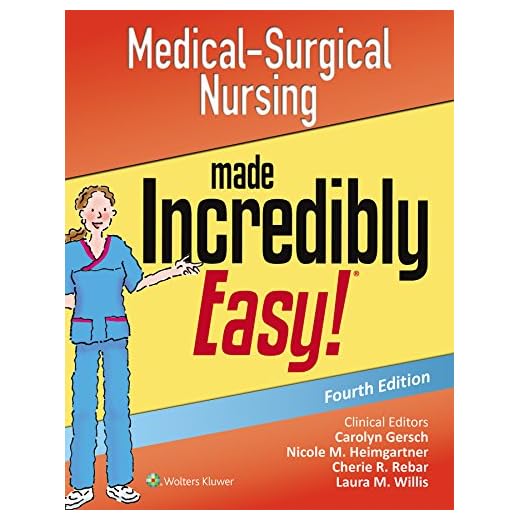 Medical-Surgical Nursing Made Incredibly Easy (Incredibly Easy Series)