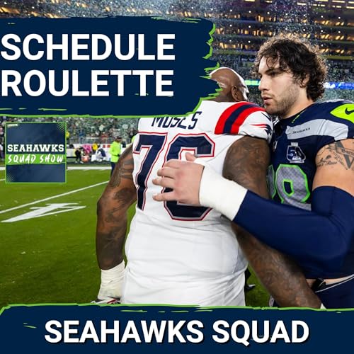 SEAHAWKS SQUAD SHOW: Previewing the ENTIRE 2026 SCHEDULE