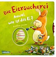Die Eiersucherei: Auwei, wo ist das Ei? 3551168830 Book Cover