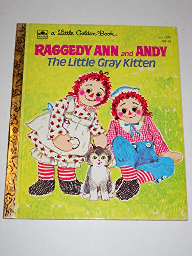 RAGGEDY ANN and ANDY The Little Gray Kitten