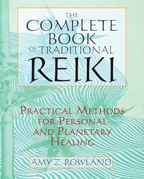 Paperback The Complete Book of Traditional Reiki: Practical Methods for Personal and Planetary Healing Book