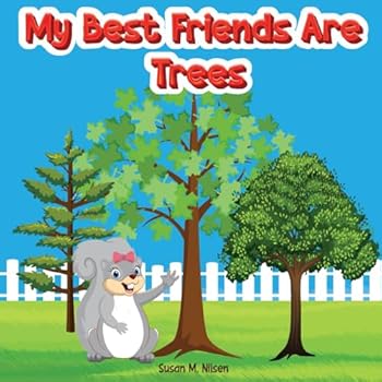 Paperback My Best Friends Are Trees Book
