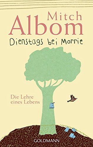 Dienstags bei Morrie: Die Lehre eines Lebens Dienstags bei Morrie: Die Lehre eines Lebens