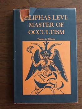 Eliphas Levi, Master of the Cabala, the Tarot and the Secret Doctrines