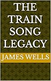 gemini 8 elliot  The Train Song Legacy (English Edition)