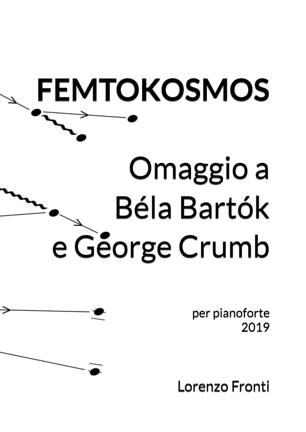 Femtokosmos: Omaggio a Béla Bartók e George Crumb per pianoforte 2019