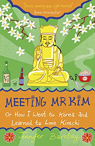 Meeting Mr Kim: Or How i Went to Korea and Learned...
