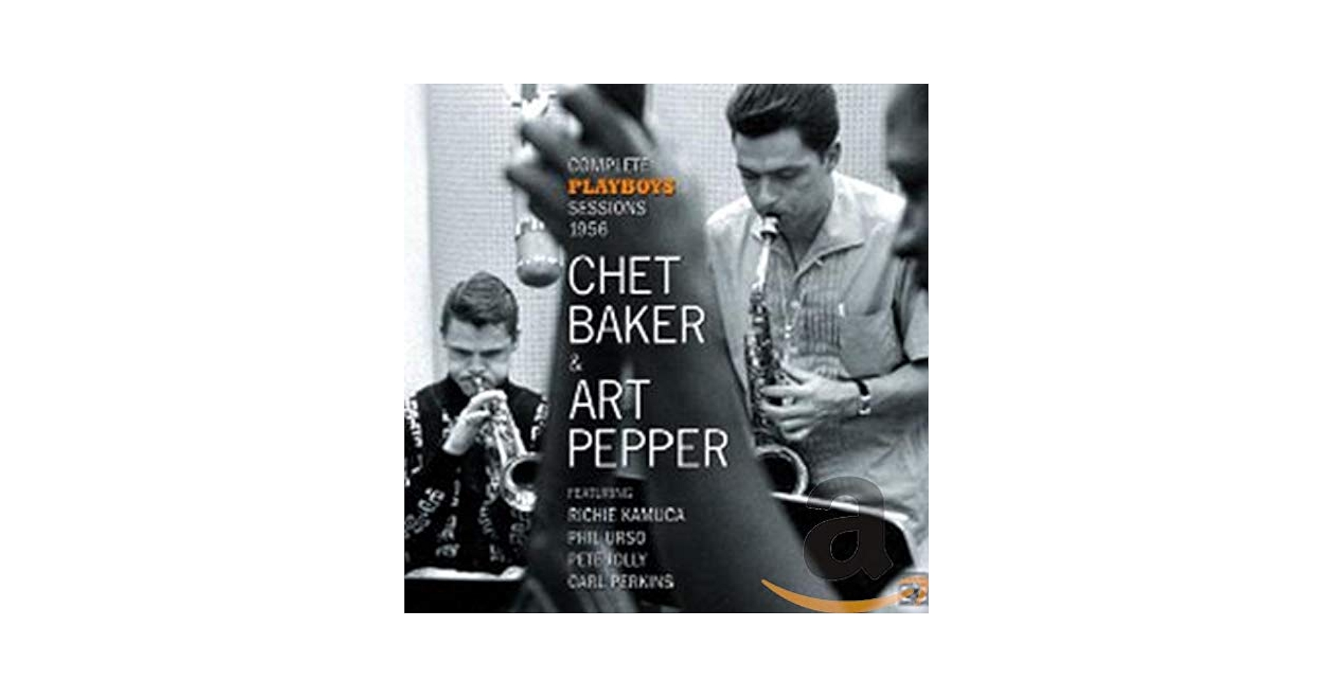 Chet Baker & Art Pepper - Complete PLAYBOYS Sessions 1956