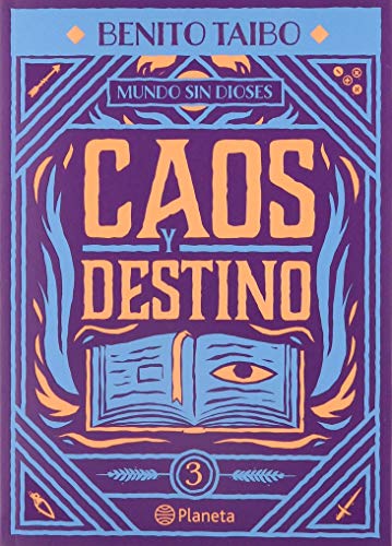 Caos y destino/ Chaos and Destiny (3) (Mundo sin dioses/ World without Gods, 3)