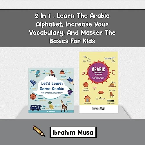 Listen to 2 in 1: Learn the Arabic Alphabet, Increase Your Vocabulary, and Master the Basics for Kids by Ibrahim Musa episode artwork