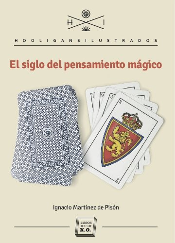 El siglo del pensamiento mágico