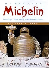Marketing Michelin: Advertising and Cultural Identity in Twentieth-Century France