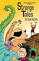 Strange Tales for Boys and Girls 1466299231 Book Cover