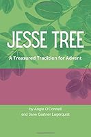 Jesse Tree: A Treasured Tradition for Advent 1705520936 Book Cover