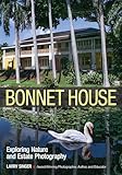 Bonnet House: Exploring Nature and Estate Photography