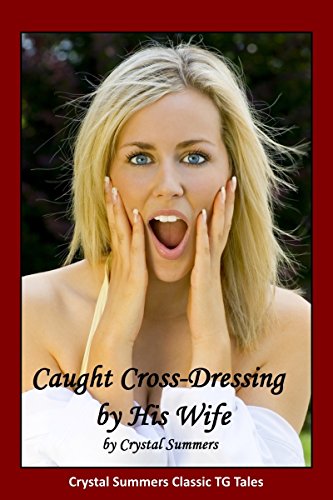 Caught Cross Dressing By His Wife Feminization Fables Book 1 EBook Caught Cross Dressing By His Wife Feminization Fables Book 1 EBook