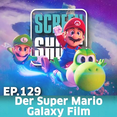 Ep. 129 - Der Super Mario Galaxy Film (2026) - Kritik