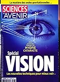  sciences et avenir; spécial vision - les nouvelles techniques pour mieux voir