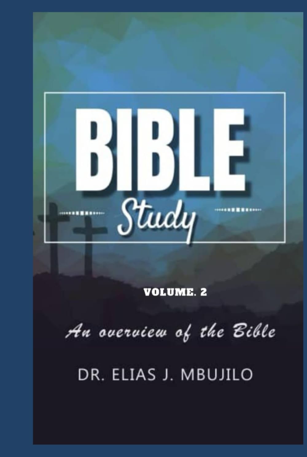 Bible Study: Volume 2