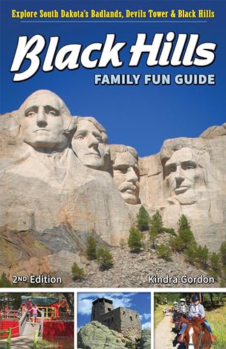 Black Hills Family Fun Guide: Explore South Dakota's...