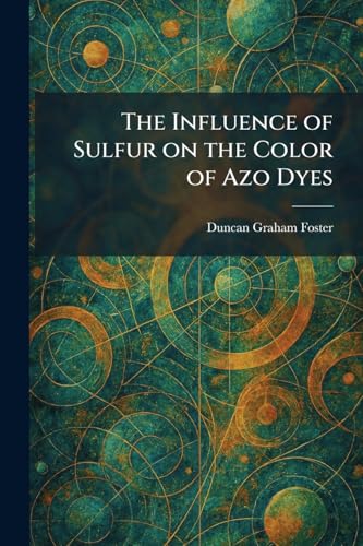The Influence of Sulfur on the Color of Azo Dyes