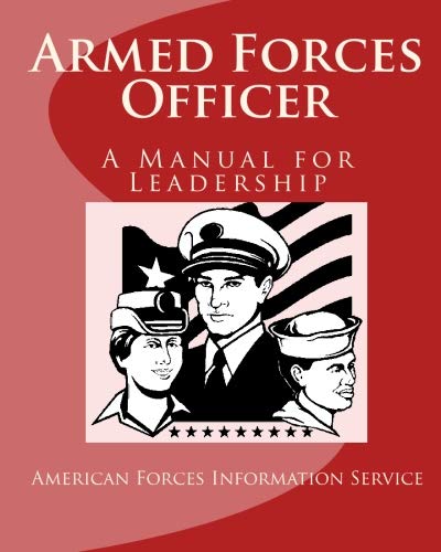 Armed Forces Officer: A Manual for Leadership