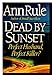 Dead By Sunset: Perfect Husband, Perfect Killer?