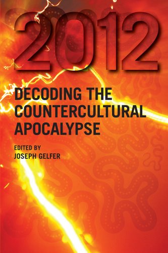2012: Decoding the Countercultural Apocalypse view 2