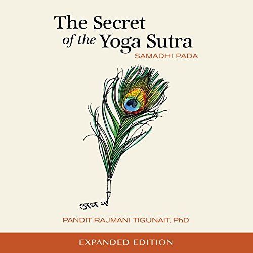 The Secret of the Yoga Sutra by Pandit Rajmani Tigunait PhD | Free Audiobook