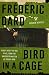 Bird in a Cage