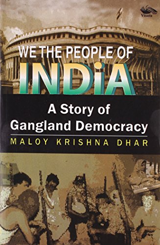 We the People of India: A Story of Gangland Democracy Paperback – 30 Mar. 2010