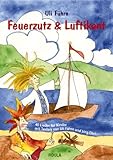 Feuerzutz & Luftikant Feuerzutz & Luftikant: 40 neue Lieder für Kinder (in Kindergarten, Chor und Grundschule): 40 Lieder für Kinder (in Kindergarten, Chor und Grundschule)