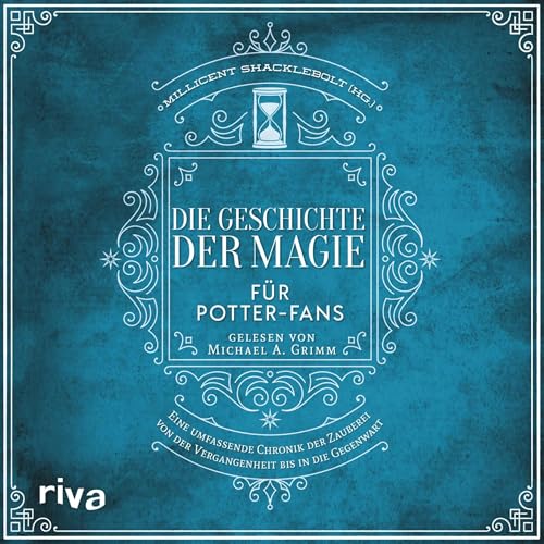 Die Geschichte der Magie für Potter-Fans Audiolibro Por MuggleNet, Millicent Shacklebolt, Wolfgang Beuchelt, Brigitte Rüßmann arte de portada