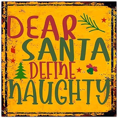 Dear Santa Define Naughty Metal Tin Sign Christmas Quote Sign Plaque 12 x 12 Inch Wreath Attachment Wall Hanging Art Home Decor for Kitchen Office Bar Cafe Gift Idea image 3