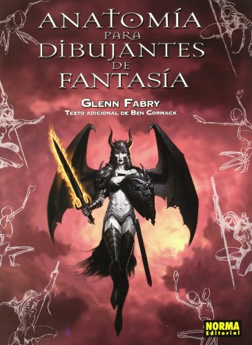 ANATOMÍA PARA DIBUJANTES DE FANTASÍA: Una Guia Para La Creacion De Figuras De Accion Y Formas De Fantasia Para Ilustradores / a Guide to Creating ... for Illustrators (LIBROS TEÓRICOS USA)